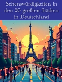 Abbildung von: Sehenswürdigkeiten in den 20 größten Städten in Deutschland - neobooks
