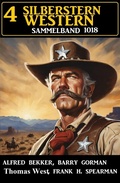 Cover: 4 Silberstern Western Sammelband 1018 - Uksak E-Books