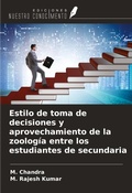 Cover: Estilo de toma de decisiones y aprovechamiento de la zoolog&iacute;a entre los estudiantes de secundaria - Ediciones Nuestro Conocimiento