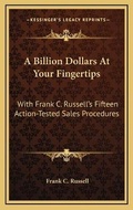 Cover: A Billion Dollars At Your Fingertips - Kessinger Publishing