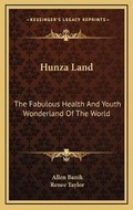 Cover: Hunza Land - Kessinger Publishing
