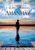 Cover: E Se Eu Morresse Amanh&atilde;? - Clube de Autores