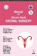 Cover: Manual on Shirish Sheth Vaginal Surgery - Jaypee Brothers Medical Publishers