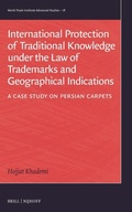 Cover: International Protection of Traditional Knowledge under the Law of Trademarks and Geographical Indications - Martinus Nijhoff