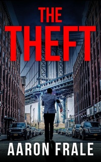 Enlarge image Cover: The Theft - Aaron Frale