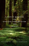 Cover: A Couples Workbook for Effective Communication and Empathy (A Couples Guide and Workbook for Effective Communication and Empathy, #2) - Theresa Poindexter