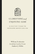 Cover: Glorifying and Enjoying God - Reformation Heritage Books