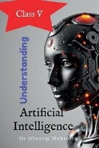 Abbildung von: Understanding Artificial Intelligence Class V - Notion Press