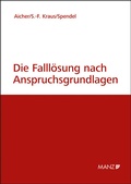 Cover: Die Falll&ouml;sung nach Anspruchsgrundlagen - Manz