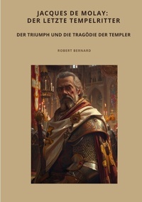 Abbildung von: Jacques de Molay: Der letzte Tempelritter - tredition