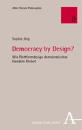 Cover: Democracy by Design? - Karl Alber Verlag