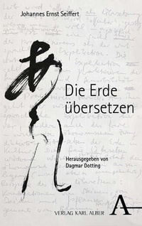 Abbildung von: Die Erde übersetzen - Verlag Karl Alber