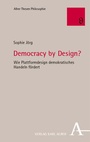 Cover: Democracy by Design? - Karl Alber Verlag