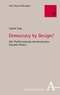 Cover: Democracy by Design? - Karl Alber Verlag