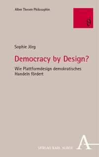 Abbildung von: Democracy by Design? - Verlag Karl Alber