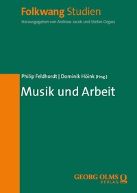 Abbildung von: Musik und Arbeit - Georg Olms Verlag