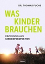 Cover: Was Kinder brauchen - Next Level Verlag