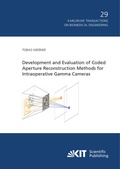 Cover: Development and Evaluation of Coded Aperture Reconstruction Methods for Intraoperative Gamma Cameras - KIT Scientific Publishing