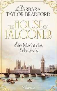 Abbildung von: The House of Falconer - Die Macht des Schicksals - beHEARTBEAT