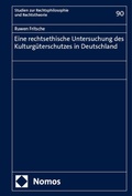 Abbildung von: Eine rechtsethische Untersuchung des Kulturgüterschutzes in Deutschland - Nomos