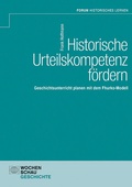 Cover: Historische Urteilskompetenz f&ouml;rdern - Wochenschau Verlag