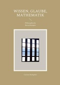 Cover: Wissen, Glaube, Mathematik - BoD - Books on Demand