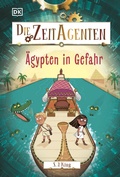 Cover: Die Zeit-Agenten 4. &Auml;gypten in Gefahr - DK Verlag Dorling Kindersley