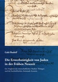 Cover: Die Erwerbst&auml;tigkeit von Juden in der Fr&uuml;hen Neuzeit - Gesellschaft f&uuml;r Fr&auml;nkische Geschichte