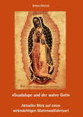 Abbildung von: "Guadalupe und der wahre Gott" - fe-medienvlg