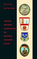 Cover: Abzeichen und andere Auszeichnungen der Nationalen Volksarmee der DDR - Weber, Sascha