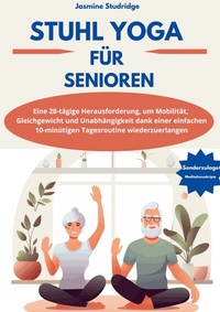 Abbildung von: STUHL-YOGA FÜR SENIOREN - Lucid Page Media