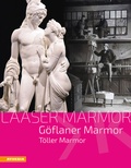 Cover: Laaser Marmor - G&ouml;flaner Marmor - T&ouml;ller Marmor - Athesia-Tappeiner Verlag