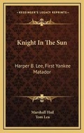 Cover: Knight In The Sun - Kessinger Publishing