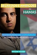 Cover: Segredos E Ambi&ccedil;&otilde;es Do Hamas- Testemunho De Convers&atilde;o - Clube de Autores