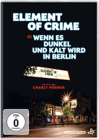 Abbildung von: Element of Crime in Wenn es dunkel und kalt wird in Berlin - LEONINE Distribution GmbH