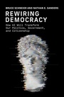 Cover: Rewiring Democracy - MIT Press