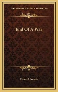 Enlarge image Cover: End Of A War - Kessinger Publishing