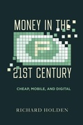 Cover: Money in the Twenty-First Century - University of California Press