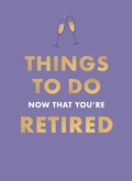 Cover: Things To Do Now That You're Retired - Hamlyn