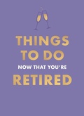 Cover: Things To Do Now That You're Retired - Hamlyn