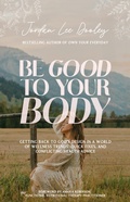 Cover: Be Good to Your Body - WaterBrook