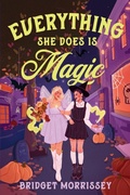 Cover: Everything She Does Is Magic - Delacorte Press