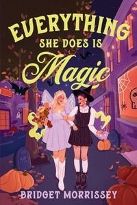 Enlarge image Cover: Everything She Does Is Magic - Delacorte Press