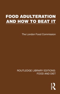 Abbildung von: Food Adulteration and How to Beat It - Routledge