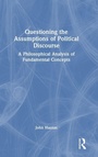 Cover: Questioning the Assumptions of Political Discourse - Routledge