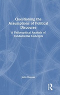 Cover: Questioning the Assumptions of Political Discourse - Routledge