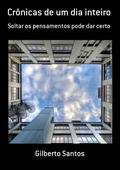 Cover: Cr&ocirc;nicas De Um Dia Inteiro - Clube de Autores