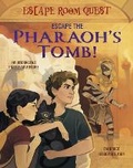 Cover: Escape Room Quest: Escape the Pharaoh's Tomb! - Arcturus Editions