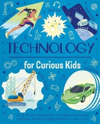 Abbildung von: Technology for Curious Kids - Arcturus Editions