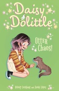 Cover: Daisy Dolittle: Otter Chaos! - Arcturus Editions